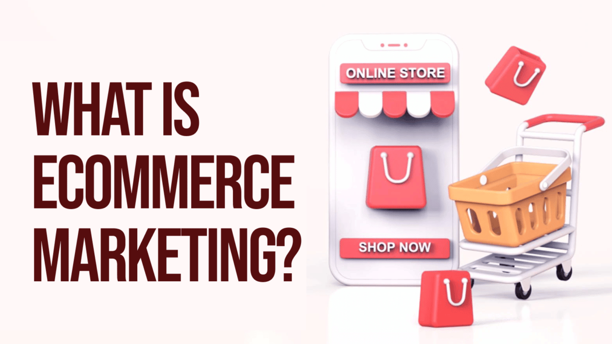 What Is Ecommerce Marketing? - Contlo