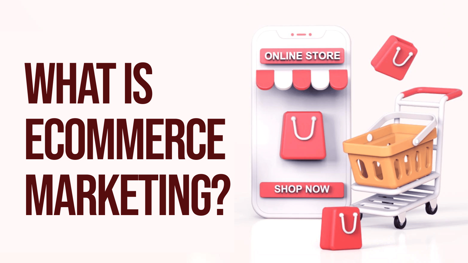 what is ecommerce marketing